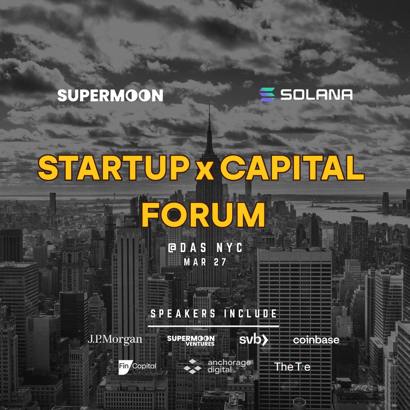 Startup x Capital Forum @ DAS NYC | Supermoon & Solana Skyline
